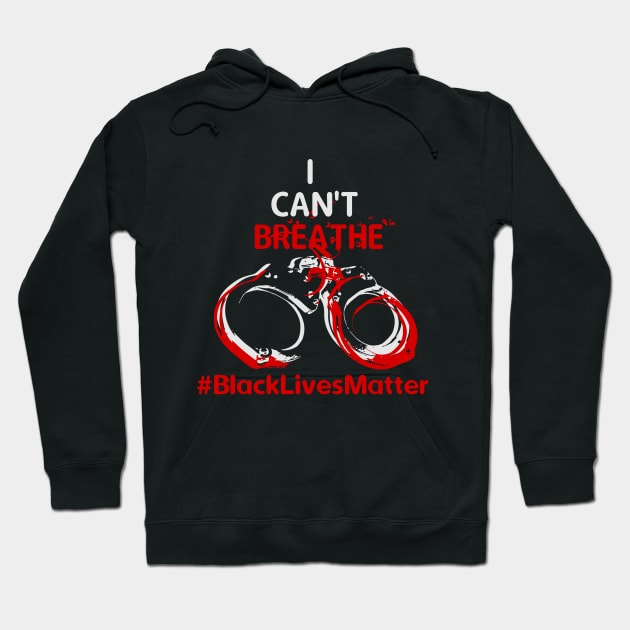 I cant breathe #BlackLivesMatter Hoodie by MSB